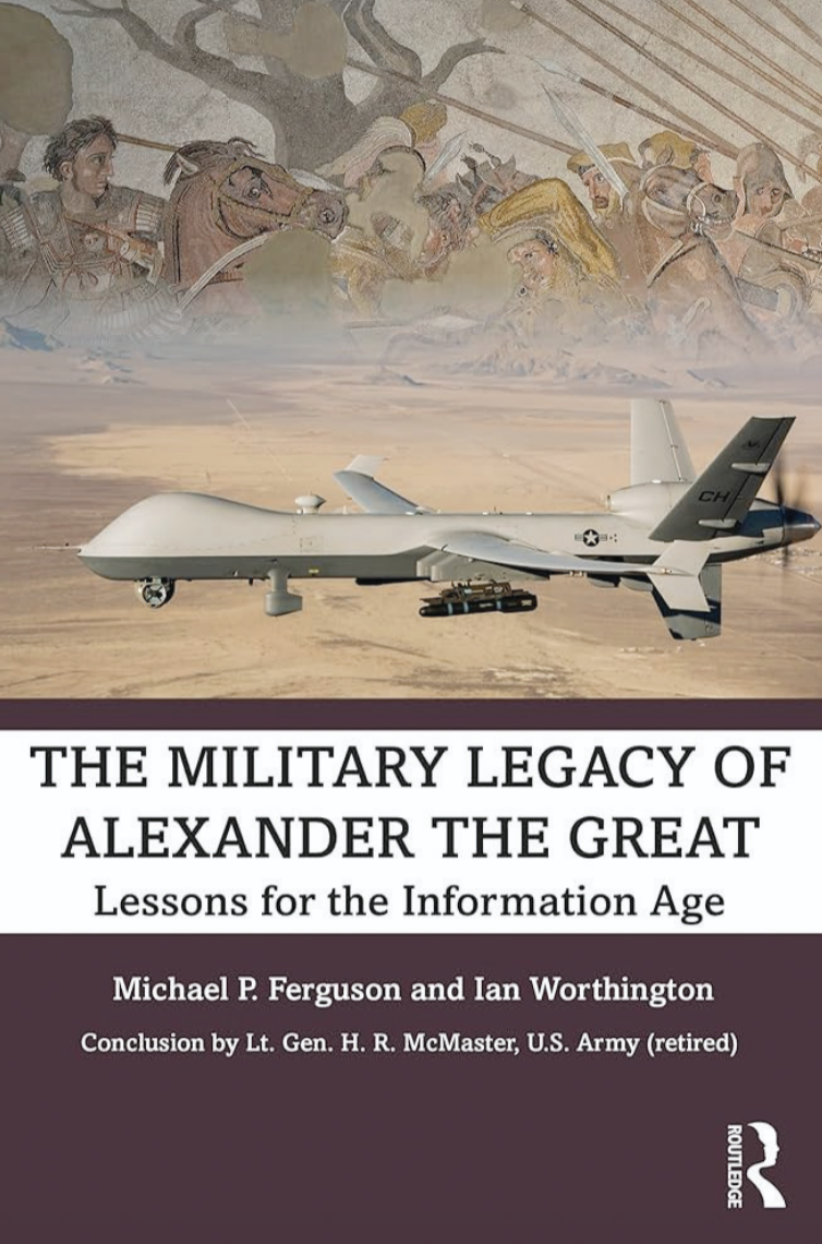 Cover of the book The Military Legacy of Alexander the Great: Lessons for the Information Age